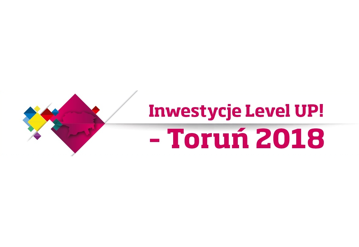 Konferencja „Inwestycje Level UP! Toruń 2018” już niedługo