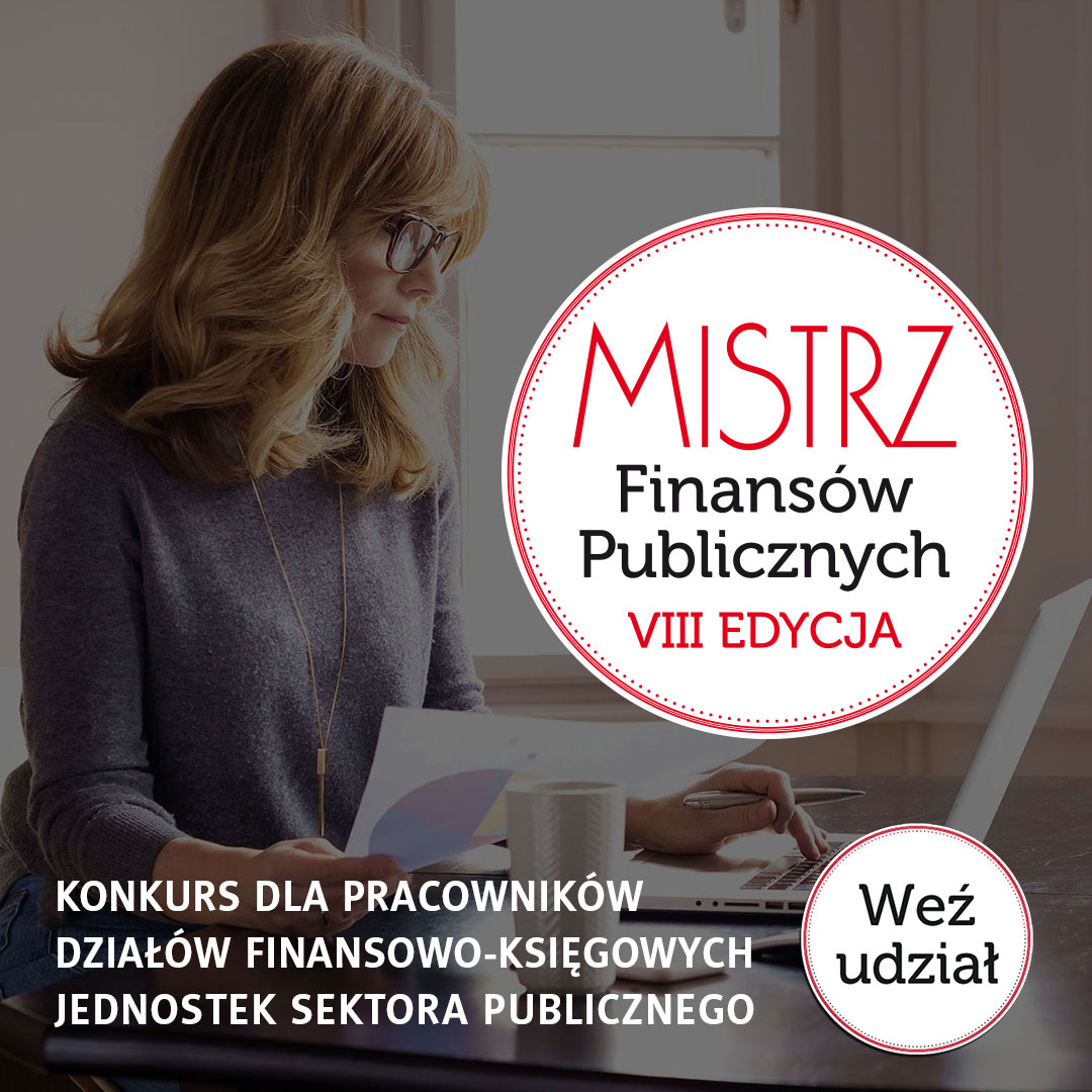 Ruszyły zgłoszenia do VIII edycji konkursu Mistrz Finansów Publicznych