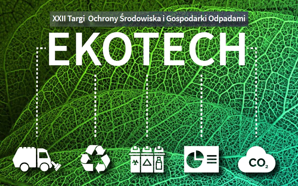 Międzynarodowe Targi Ochrony Środowiska i Gospodarki Odpadami EKOTECH, 23-24 luty br., Kielce
