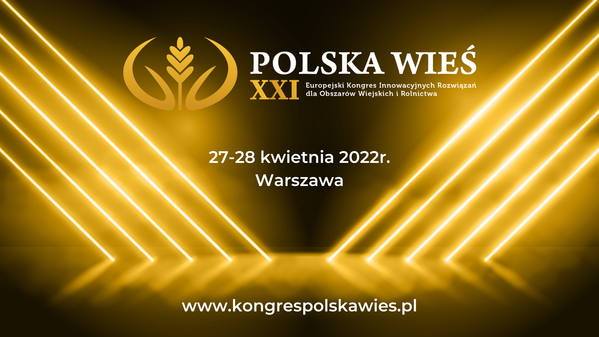 Polska Wieś XXI - Europejski Kongres Innowacyjnych Rozwiązań dla Obszarów Wiejskich i Rolnictwa, 27-28 kwietnia br.