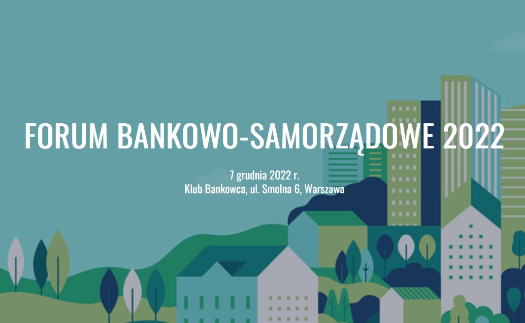 Forum Bankowo-Samorządowe, 7 grudnia 2022 r, Warszawa