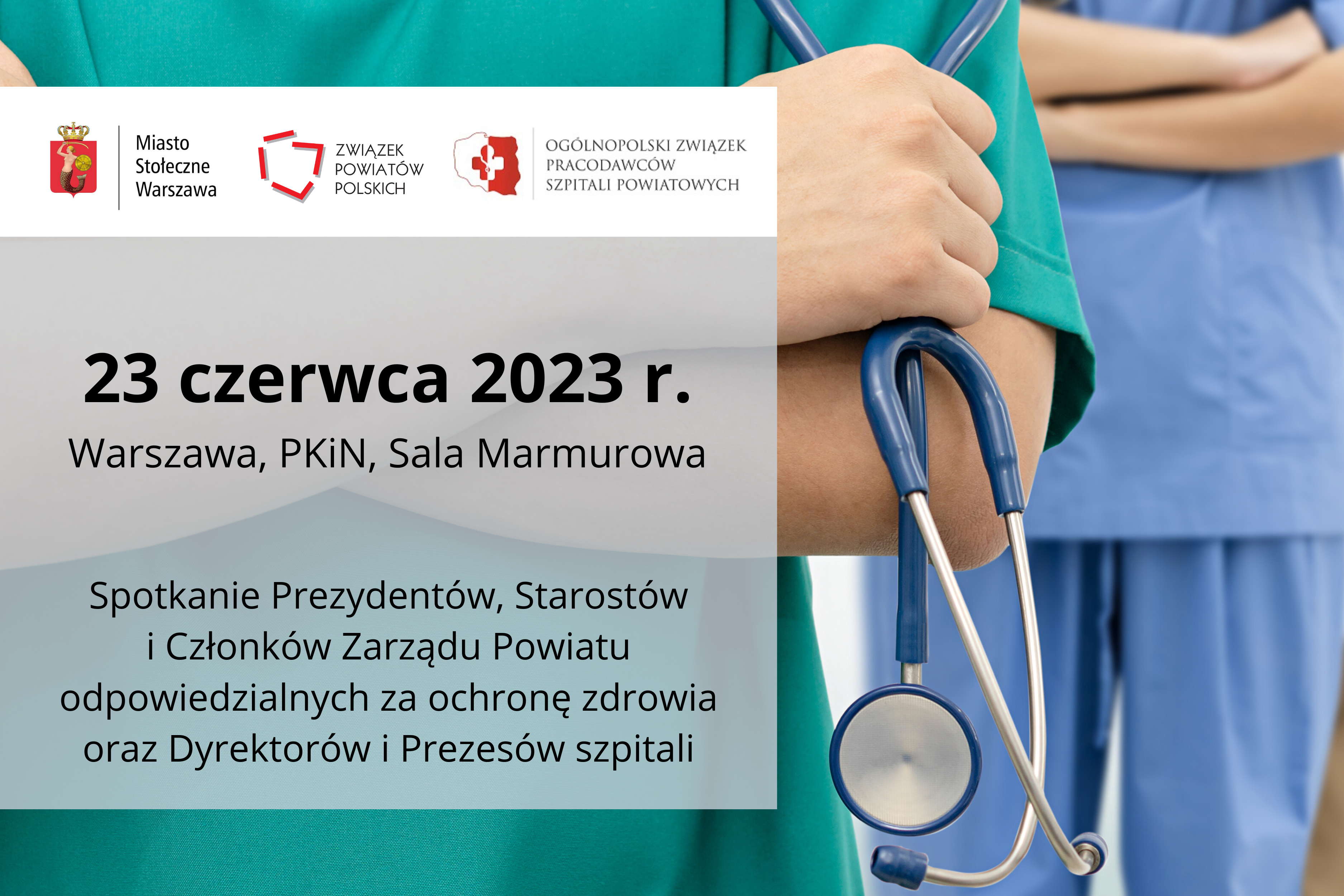 Ogólnopolskie spotkanie Prezydentów, Starostów i Członków Zarządu Powiatu oraz Dyrektorów i Prezesów szpitali