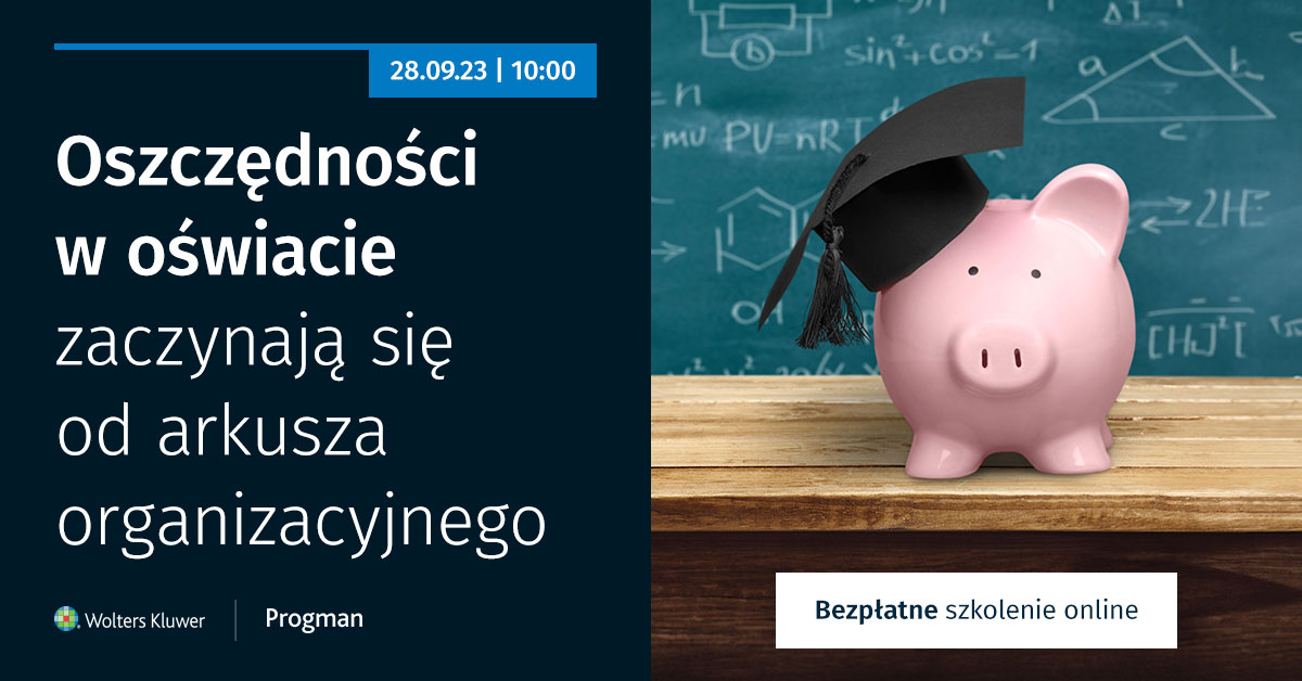 Oszczędności w oświacie zaczynają się od arkusza organizacyjnego - bezpłatne szkolenie, 28 września br., online